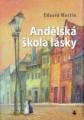 Andělská škola lásky - nová kniha Eduarda Martina